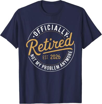 Officially Retired EST 2026 Not My Problem Anymore T-Shirt