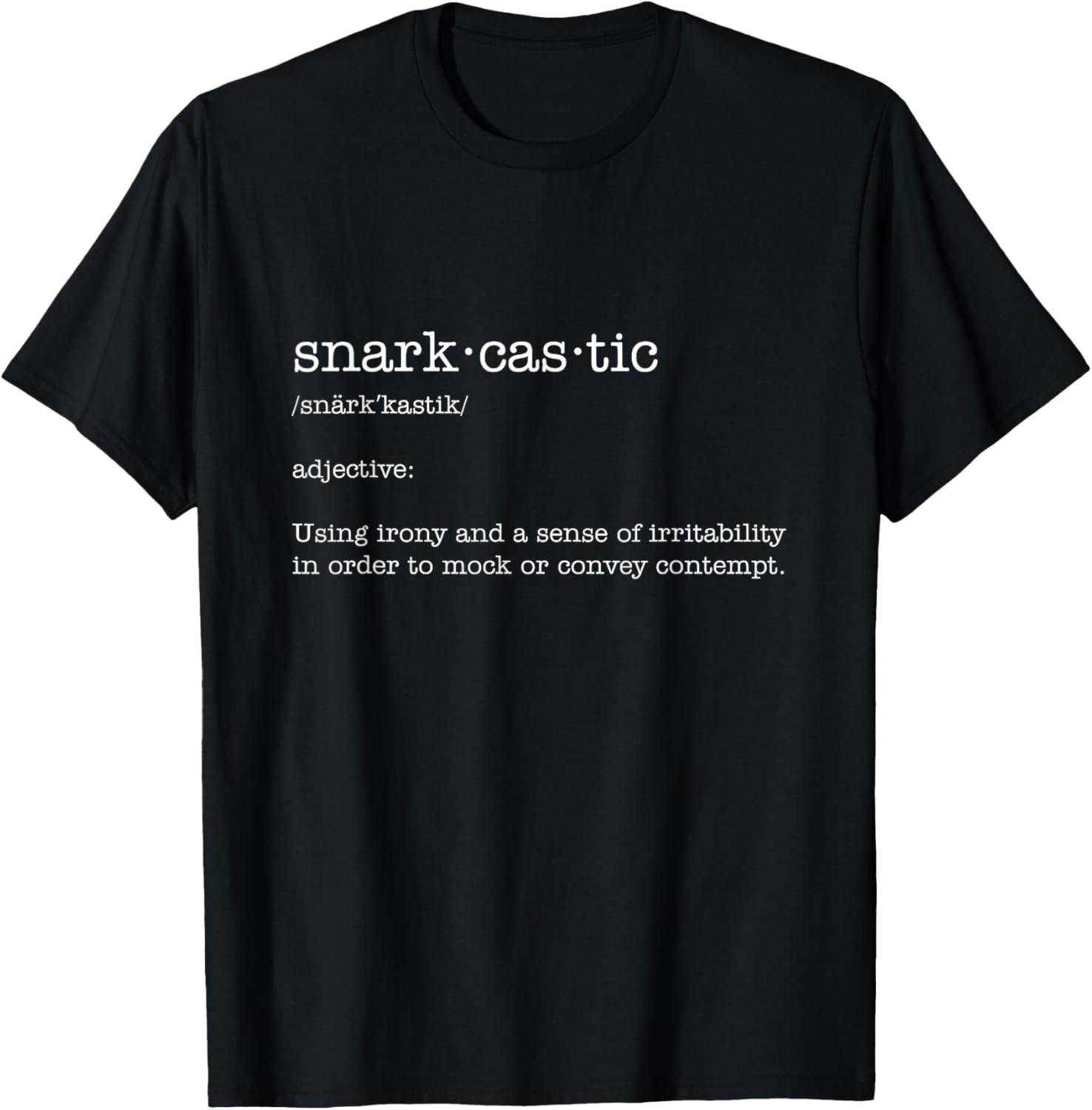 Snarkcastic Snarky Plus Sarcastic Dictionary Definition T-Shirt XXL