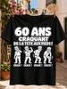 60 Ans Craquant De La Tete Aux Pieds French Birthday Humor Four Elderly Man Cartoons and Repeated Unisex All T-Shirt