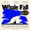 Whale Fall by Elizabeth OConnor Paperback Book 9781035024766