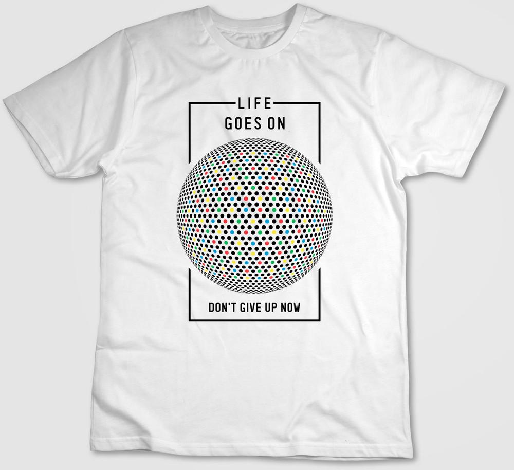 

Life Goes On Don t Give Up Now Figure,Short Sleeve T Shirt Men / Woman H344 M