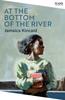 At the Bottom of the River by Jamaica Kincaid Paperback Book 9781529076783