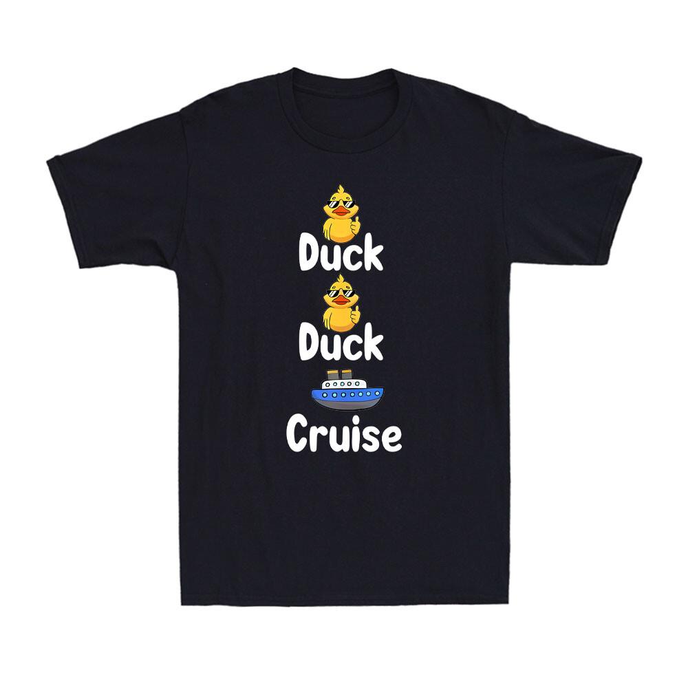 Duck Duck Cruise Family Matching Cruise Vacation Novelty Unisexs Cotton TShirt