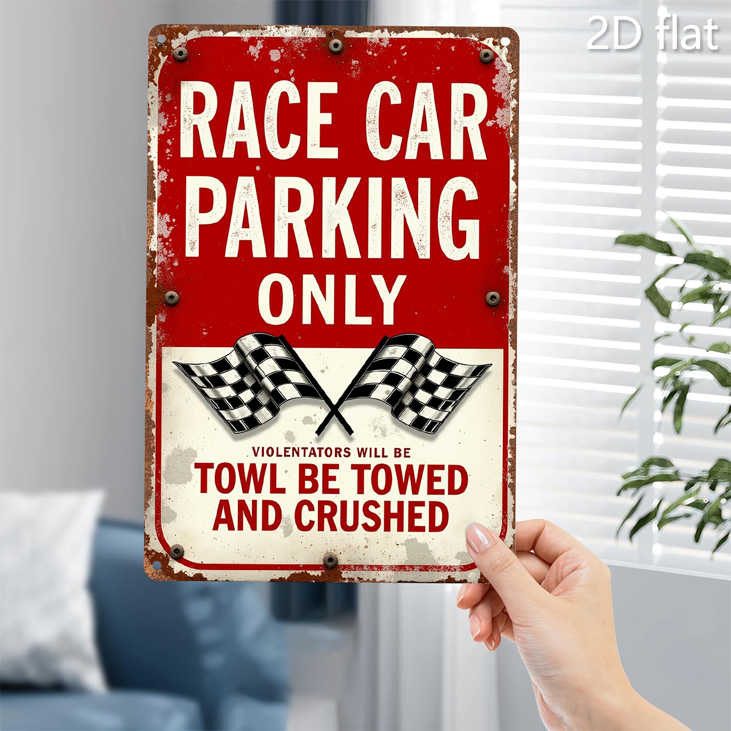 

Vintage Race Car Parking Only Humor Metal Tin Sign Wall Decor 20x30cm（7.8x11.8inch）