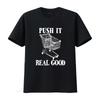 Push It Real Good Funny Grocery Store Shopping Cart T Shirt Vintage Washed Unisex Stretched Designer Clothes Fashion Homme