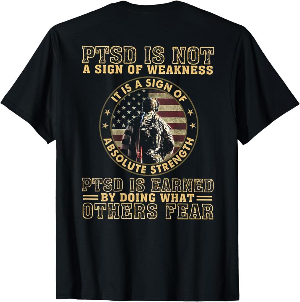 PTSD Is Not A Sign Of Weakness (on Back) Gift Unisex T-Shirt