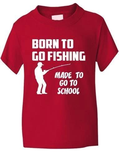 Born to Go Fishing Made To Go To School Kids Boys Girls T-Shirt Age 1-13 S