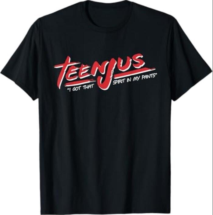 TeenJus I Got That Spirit In My Pants T-Shirt S