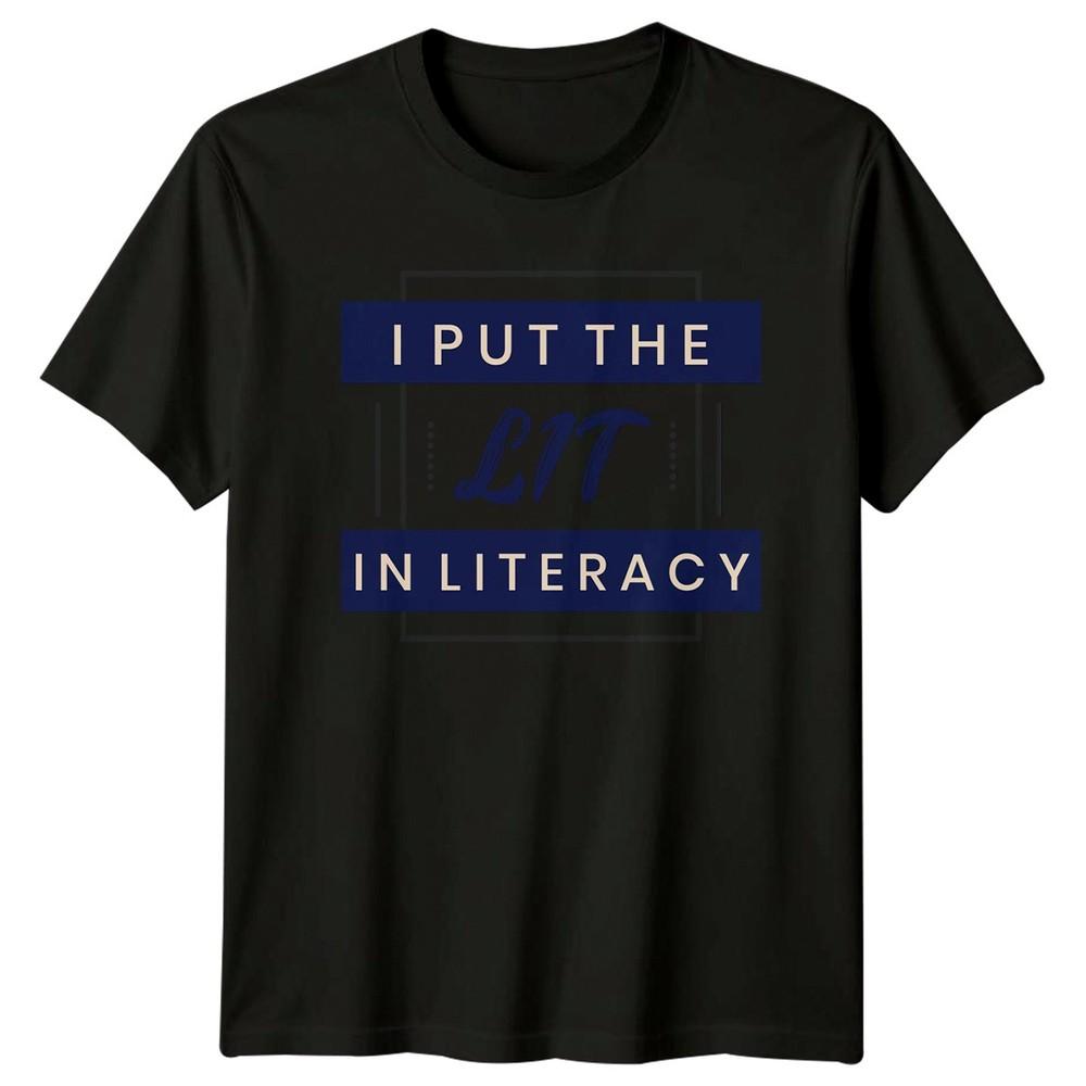 I Put The Lit In TShirt English Teacher Literacy Gift For Him And Her