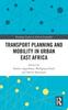 Grāmata Transport Planning and Mobility In Urban East Africa