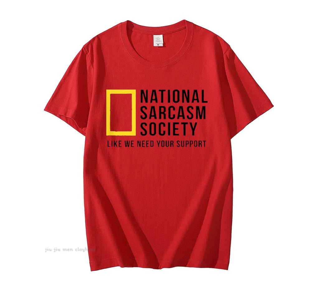 National Sarcasm Society Funny Sarcastic Men Women T-Shirt Letter Print Tops TShirt Cotton Men's Oversized Casual Top Tee