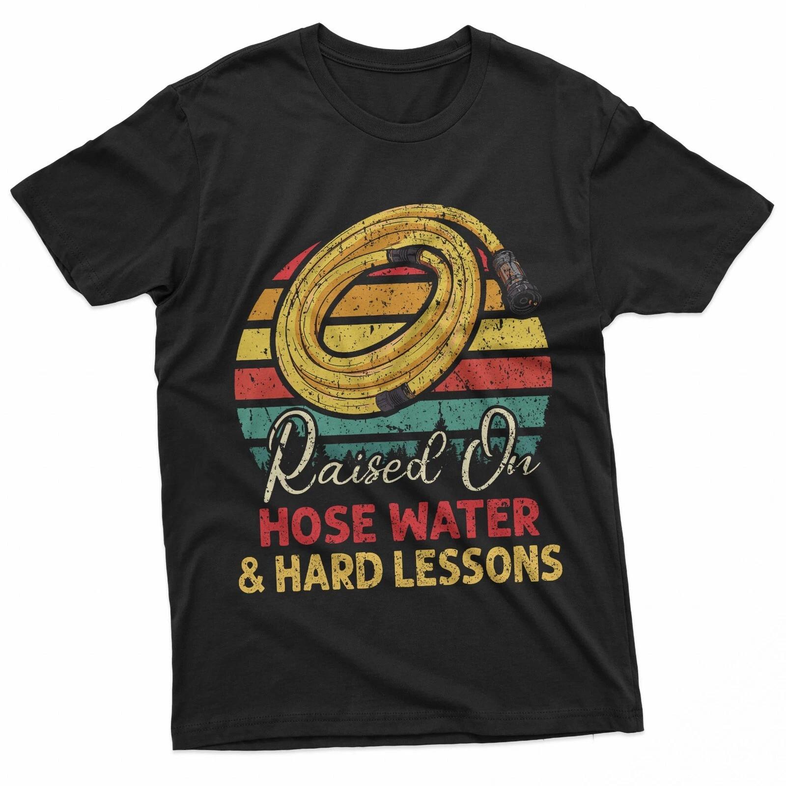 Vintage Raised On Hose Water and Hard Lessons Men Women T-Shirt 2XL