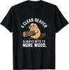 A Clean Beaver Always Gets More Wood Funny Adult Joke Gift Unisex T-Shirt