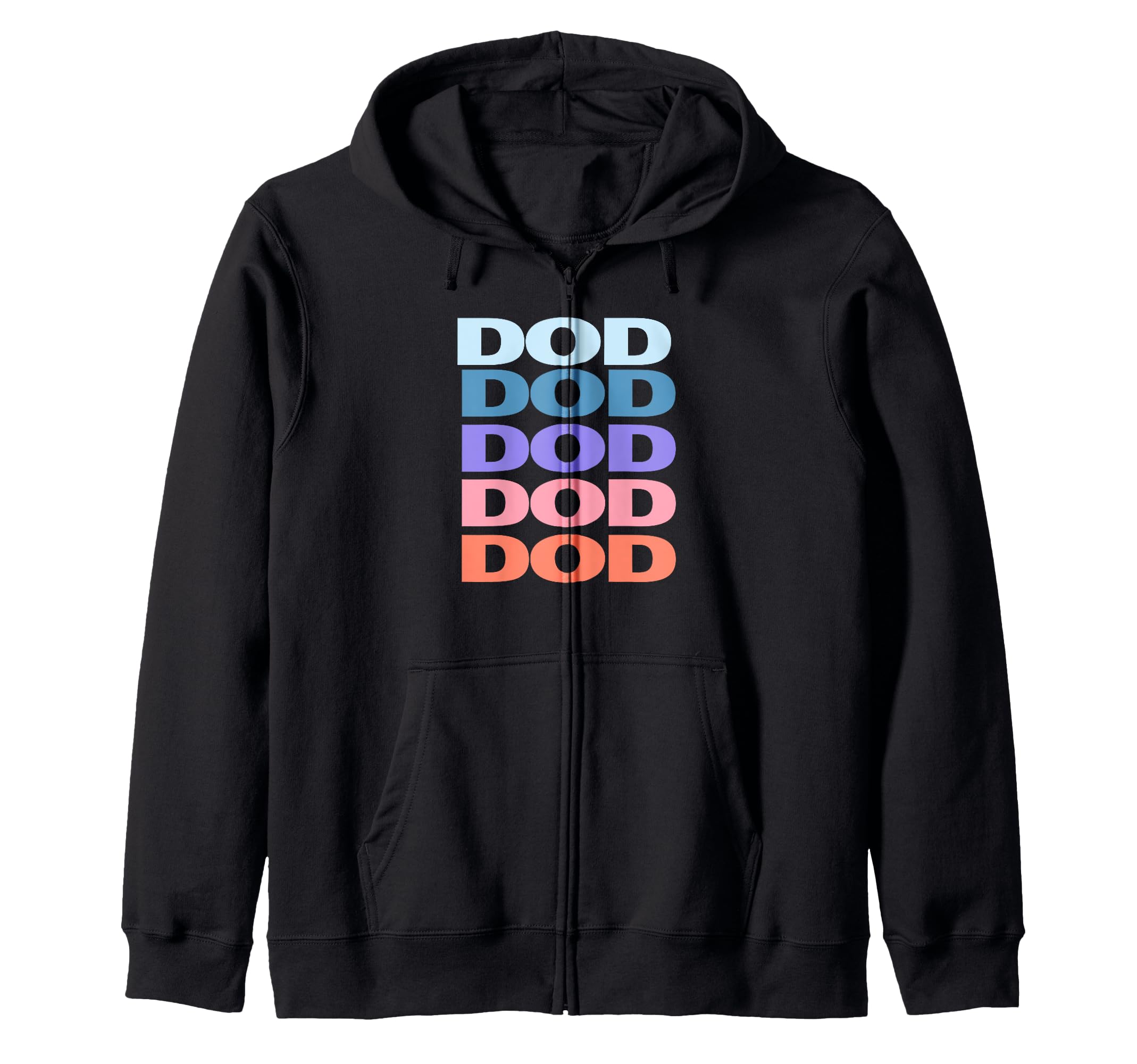 

Funny Modern Repeated Text Design Dod Zip Hoodie