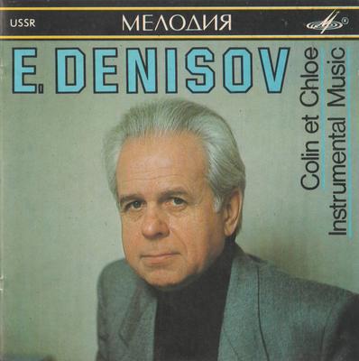 CD E. DENISOV  Colin Et Chloe  Instrumentalmusik SUCD1000107  1990 UdSSR Klassisch Gebraucht