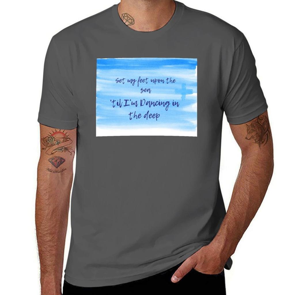 Set My Feet Upon the Sea Til Im Dancing In the Deep TShirt Comfortable Basic Crew Neck Tee