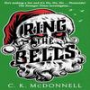 Ring the Bells by C. K. McDonnell Hardback Book 9780857505392