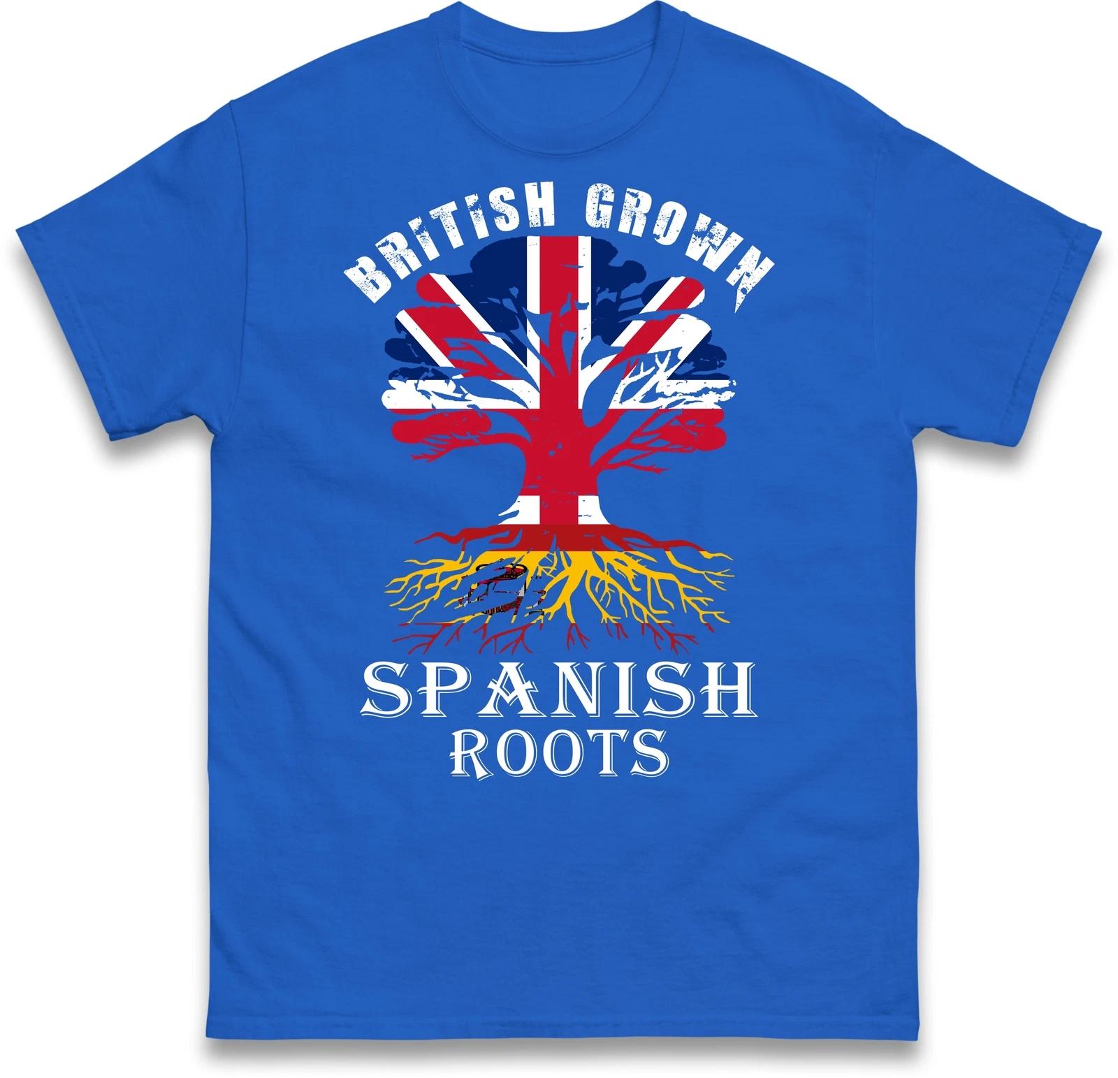 Great Britain T-Shirt, Spanish Roots T-Shirt, Patriot T Shirt, British Grown Tee 4XL