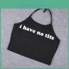 Sexy Women Cropped Clothes Camis Bra Crop Top Crop Feminino Funny Letter I Have No Tits Strapless Tops 100 Cotton