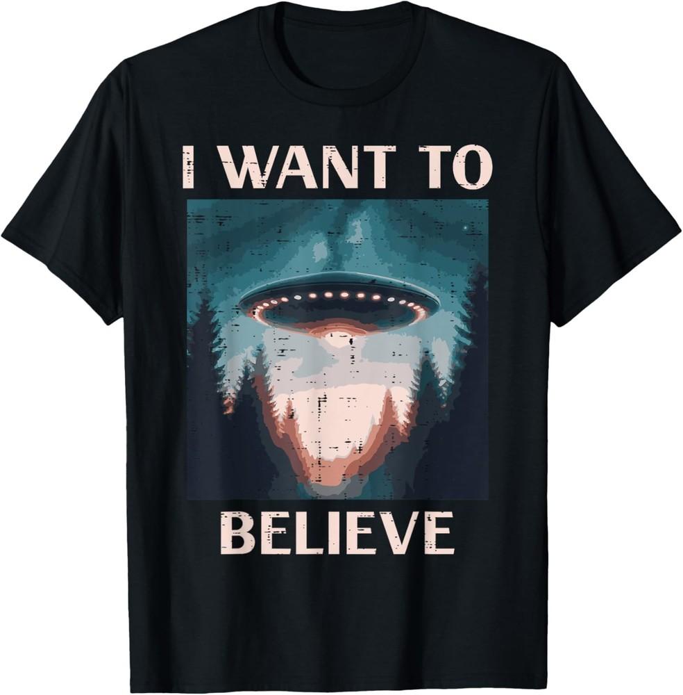 UFO I Want To Believe Alien Extraterrestri wbr/ al Men Women Kids T-Shirt Unisex T-Shirt XXXL
