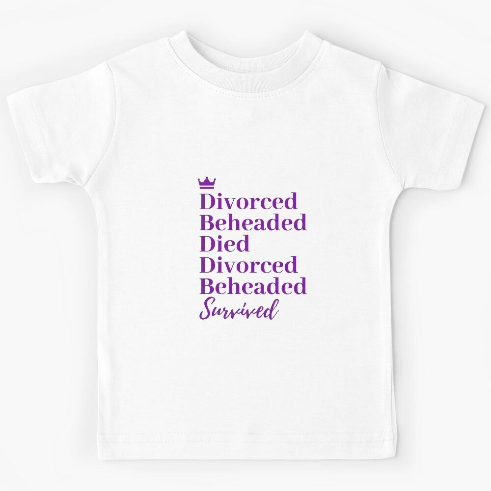 Divorced, beheaded, died, divorced, beheaded, survived in purple Kids T-Shirt 100