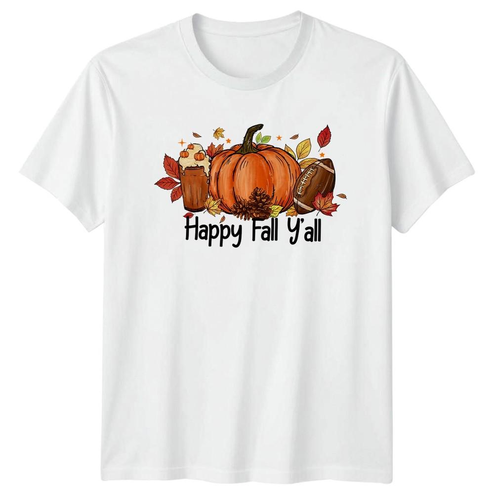 Happy Fall Yall TShirt Pumpkin Spice Autumn Season Gift For Him And Her S