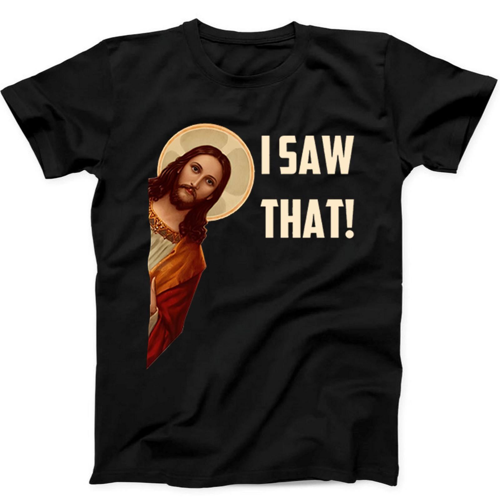 Jesus I Saw That Humorous Hilarious Christian Funny Gift Tee Black T Shirt 509 S разноцветный