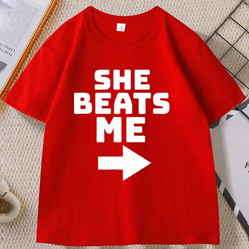 She Beats Me Printed Cotton T-shirt Funny Short Sleeves Round Neck T Shirt Men Loose Tees Clothes Basic Comfortable Male Tshirt