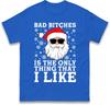 Bad Bitches Santa Christmas Tshirt Funny Cool Xmas Holiday Humor Friends Top