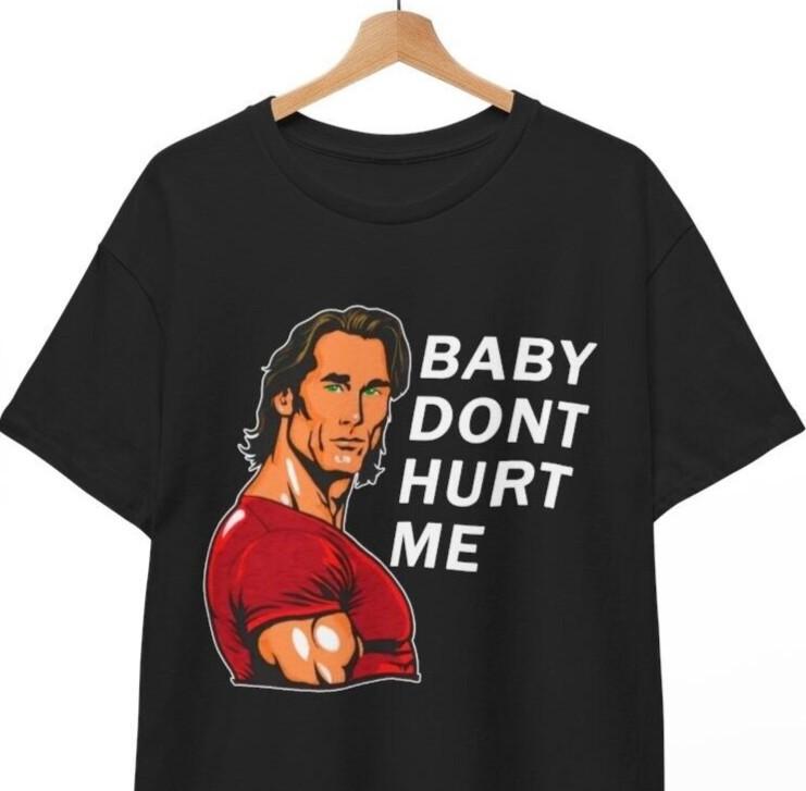 Baby Dont Hurt Me Shirt, Gym meme T-Shirt S-5XL Q3312 XXXXL