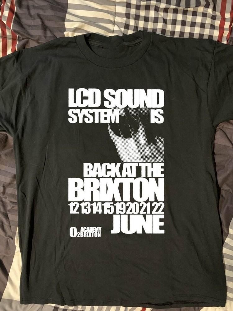 LCD Soundsystem Is Back At The Brixton Shirt Unisex Concert S to 5XL TR612 Unisex T-Shirt XXXL