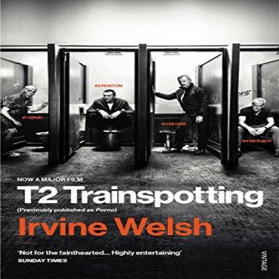 T2 Trainspotting by Irvine Welsh Paperback Book 9781784704735