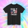 Suck It England Funny USA T-Shirt George Washington Patriotic Tee S-5XL