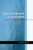 The Adults Abused As Children : Experiences of Counselling and Psychotherapy Book