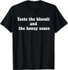Keks Und Honigsauce Probieren Grooviges Lustiges T-Shirt