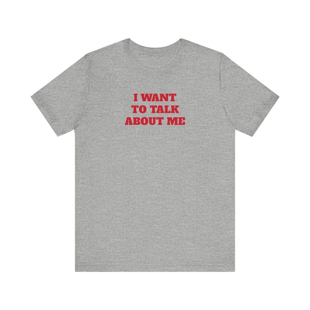 Country Music Lover Tee, I Want to Talk About Me Shirt, Music Fan Tee
