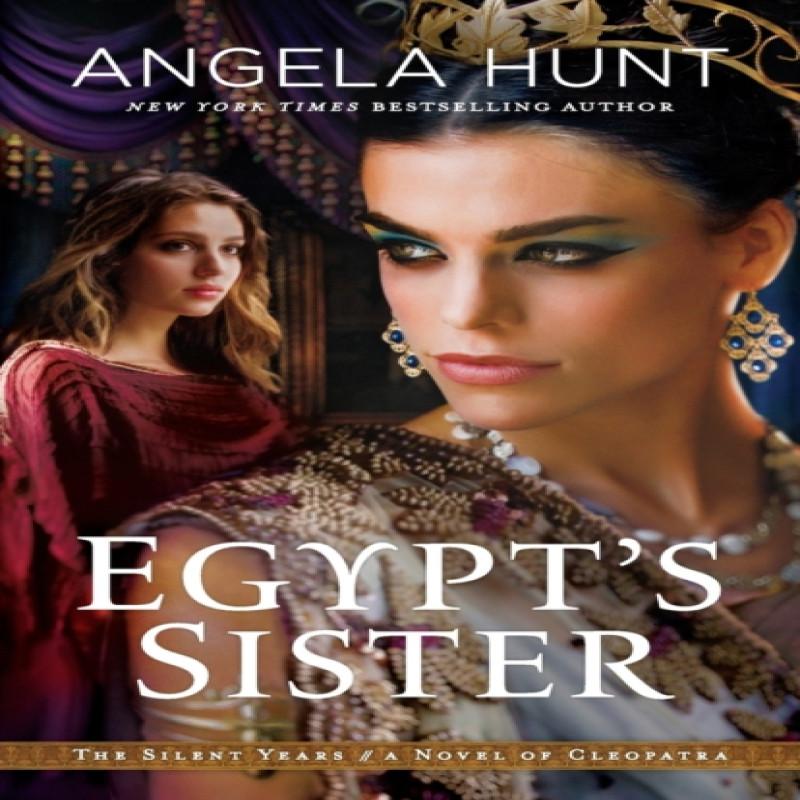 Egypts Sister A Novel of Cleopatra by Angela Hunt Paperback Book 9780764219320