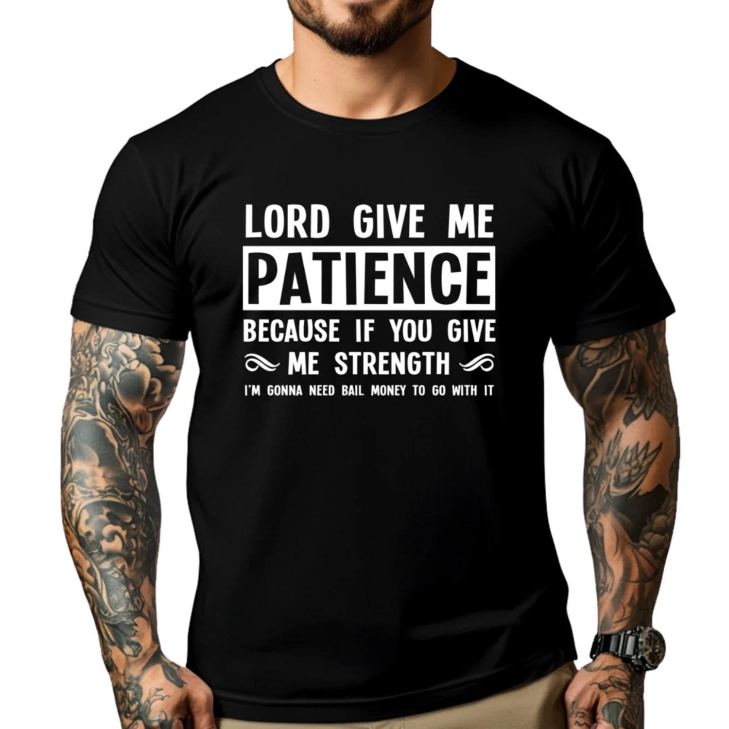 

Lord Give Me Patience Not Strenght Cool Hilarious White Graphic Tee Christmas Shirt Luxury Clothing Breathable Printed S чёрный