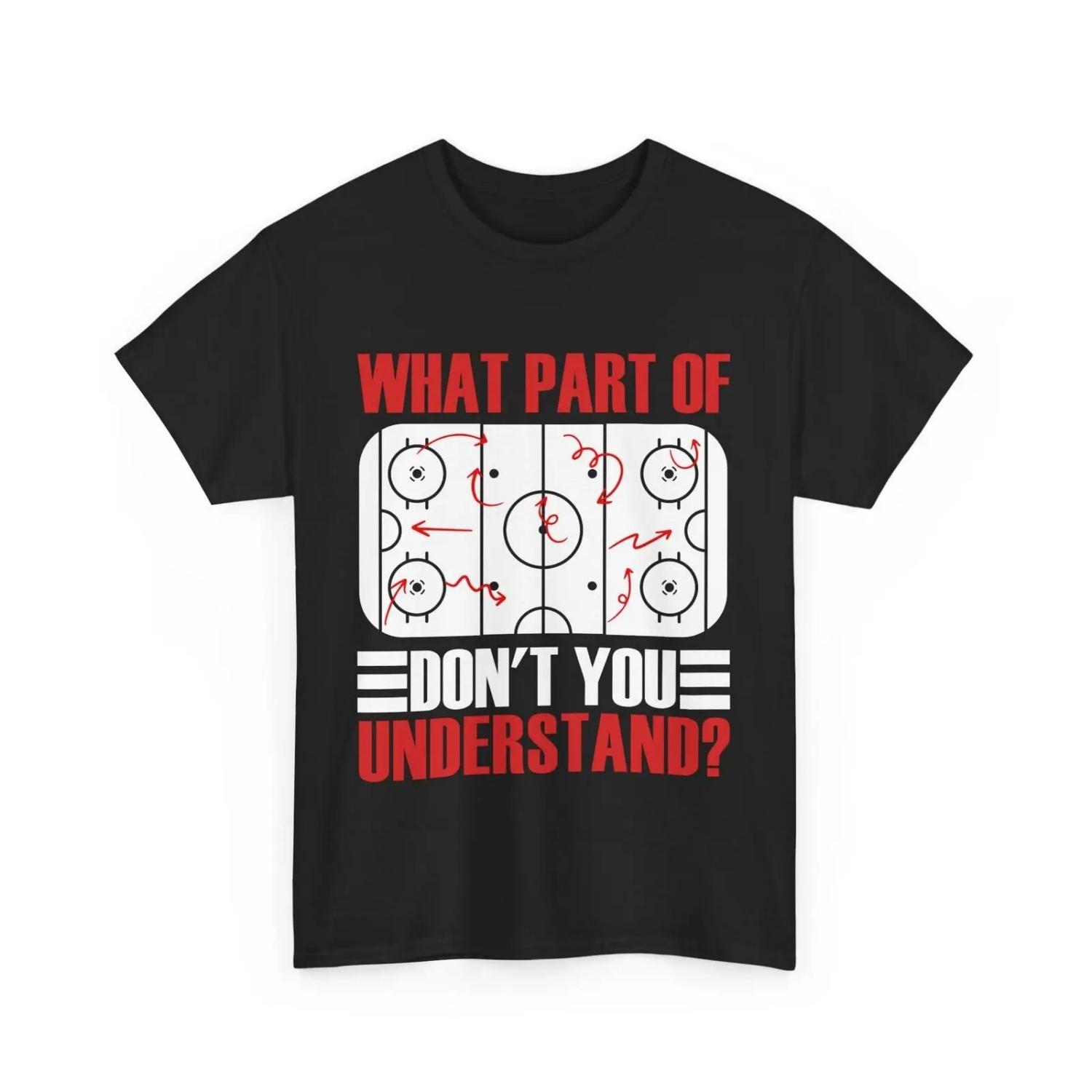 Hockey T Shirt What Part Of Don t You Understand Funny Quote S чёрный