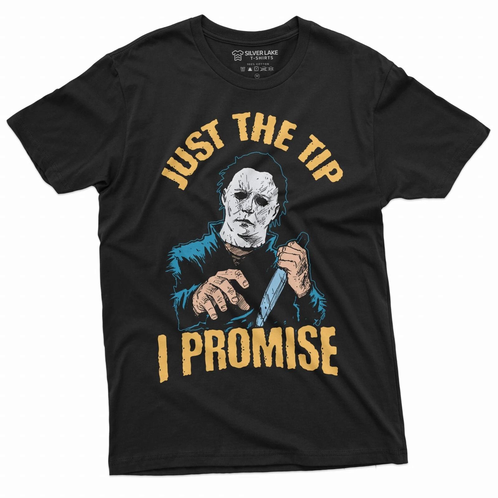 Horror Movie Halloween T-shirt Just the Tip I promise Knife Funny Cool Tee XL
