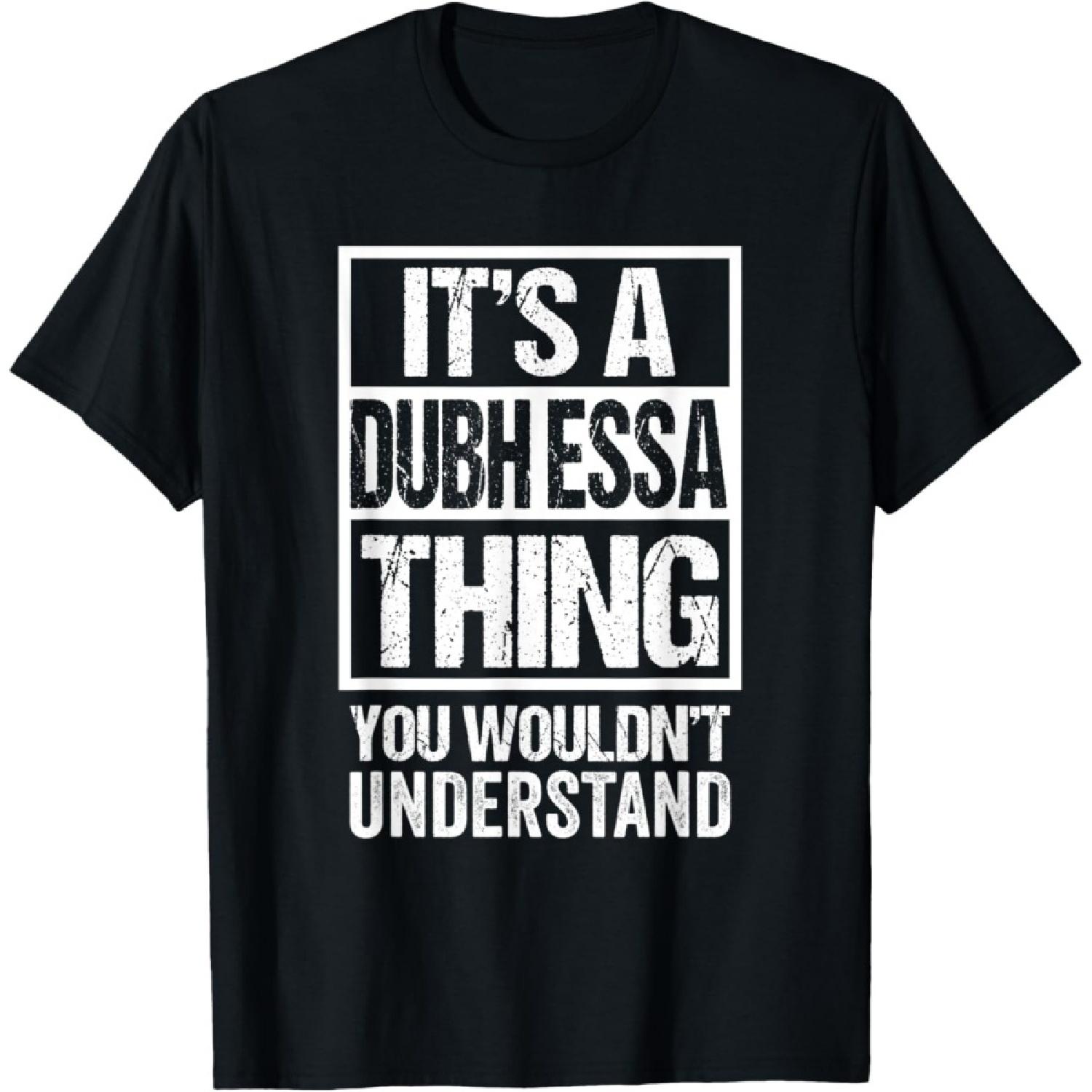 

It s A Dubh Essa Thing You Wouldn t Understand First Name T-Shirt XXXXXL чорний