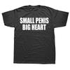 Funny Small Penis Big Heart Graphic T-shirts Men Women's Fashion Casual Tshirt 100% Cotton Loose Oversized T Shirt Summer - M...