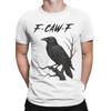 Funny F-Caw-F Caw  T Shirt Summer  Vintage T Shirts Cotton Fashion Tee Shirt For Man Short-Sleeved Print Tees