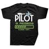 Funny Pilot In Progress Future Airplane Lovers T Shirts Graphic Cotton Streetwear Short Sleeve Birthday Gifts Summer Tshirt