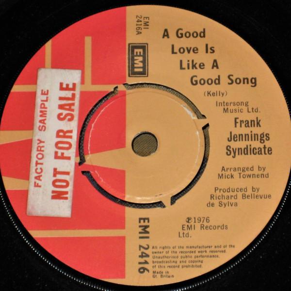 

7-дюймовая пластинка FRANK JENNINGS SYNDICATE A Good Love Is Like A Good Song EMI2416PROMO EMI 1976 UK Rock Б/у