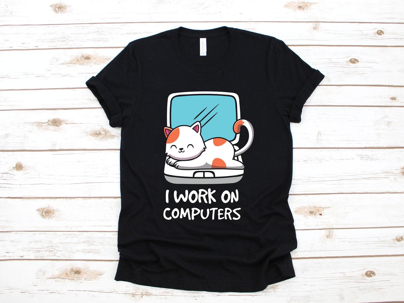 Funny Cat I Work On Computers Shirt, Computer Cat T-Shirt, Coder Shirt Computer Science Major Gift,T-shirt, T-shirt, T-shirt 4XL