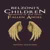 Belzonis Children Awakening of the Great Fallen Angel by Antony Sulayman Hardback Book 9781035856268