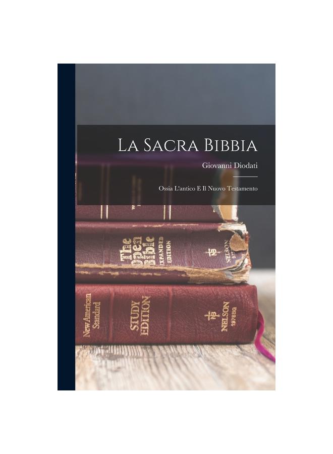 Книга La Sacra Bibbia : Ossia L'antico E Il Nuovo Testamento