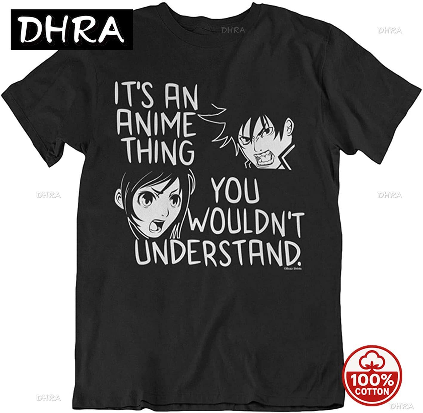 Anime TShirt Its An Anime Thing You Wouldnt Understand Unisexs Womens Gift for Dad Casual Top Graphic Shirt Crew Neck Tee Trendy S