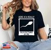 Here's A Really Old Picture of Me Funny Sperm Gag Adult T-Shirt